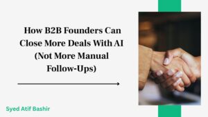 AI Lead Nurture Automation in 2026 How B2B Founders Can Close More Deals With AI